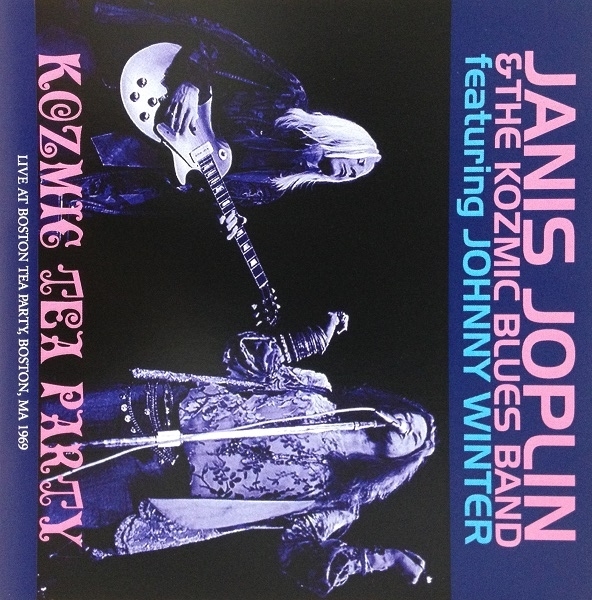 Janis Joplin JohnnyWinter Kozmic Tea Party