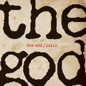 the GOD『Quill』